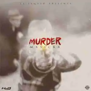 Masicka - Murder